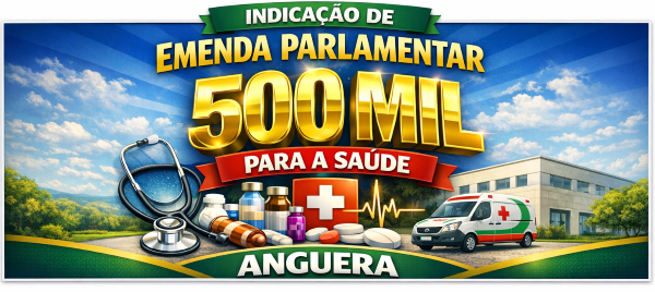 MUNICÍPIO DE ANGUERA RECEBE R$ 500 MIL EM RECURSOS DO MINISTÉRIO DA SAÚDE
